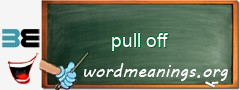WordMeaning blackboard for pull off